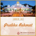Prabhu Rehmat - Brahmakumar Rajesh Gupta Song Download